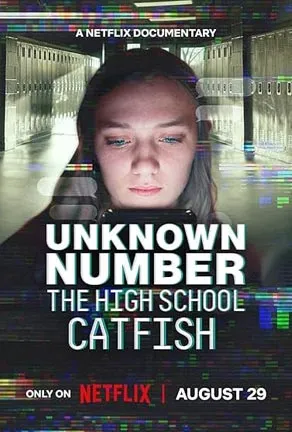 Unknown Number The High School Catfish 2025