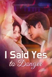 I Said Yes to Danger 2025